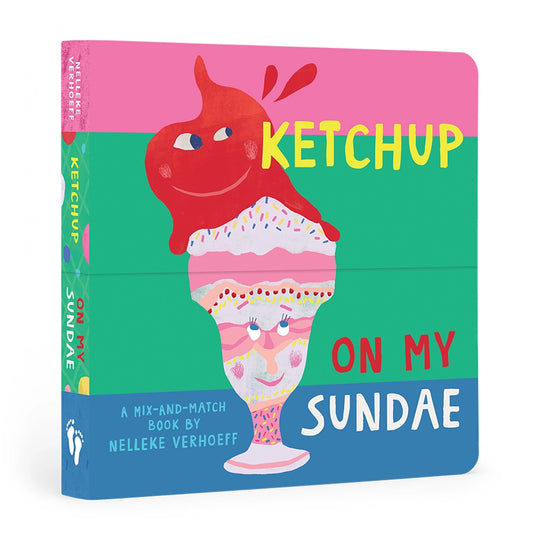 Ketchup On My Sundae (Mix and Match book)